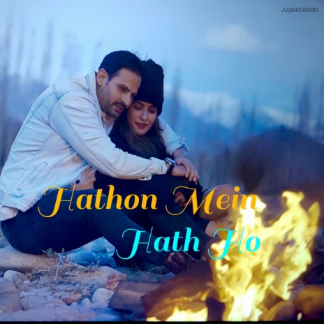 Hathon Mein Hath Ho ft. Aryam & Ashish P Mishra | Boomplay Music