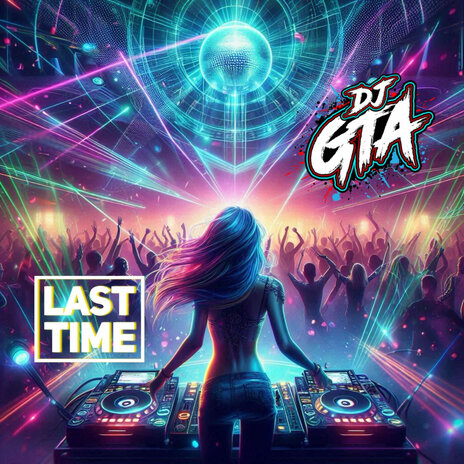 Last Time | Boomplay Music