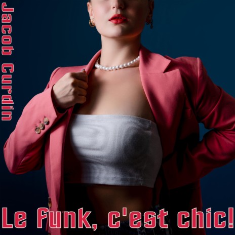 Le funk, c'est chic! | Boomplay Music