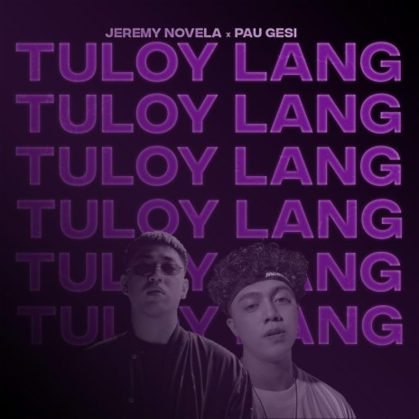 Tuloy lang ft. Pau Gesi | Boomplay Music