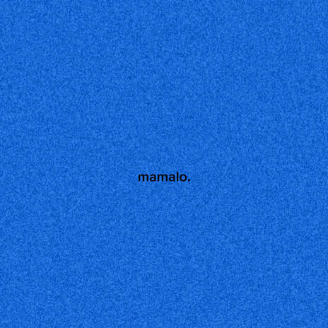 Mamalo | Boomplay Music