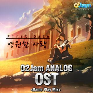 오투잼 아날로그 (O2Jam Analog) - First Date (영원한 사랑)