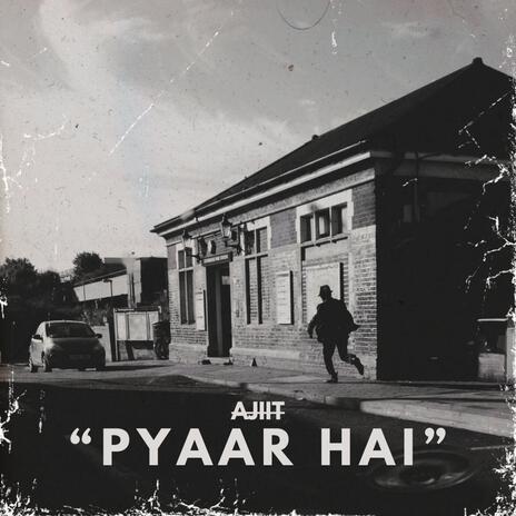 Pyaar hai | Boomplay Music