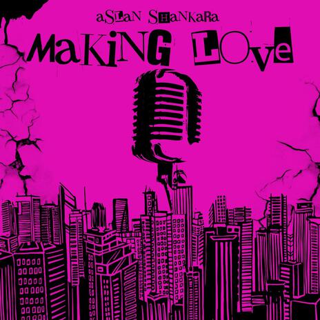 MAKING LOVE | Boomplay Music