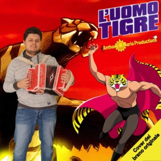 L'Uomo Tigre lyrics | Boomplay Music