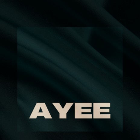 Ayee | Boomplay Music