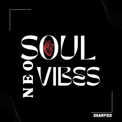 Neo soul vibes | Boomplay Music