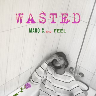 Wasted