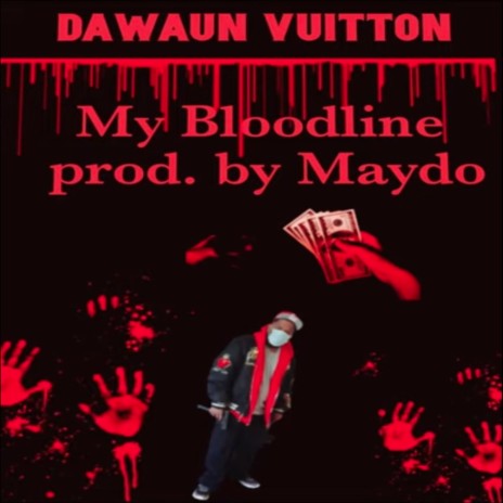 My Bloodline ft. Maydo | Boomplay Music