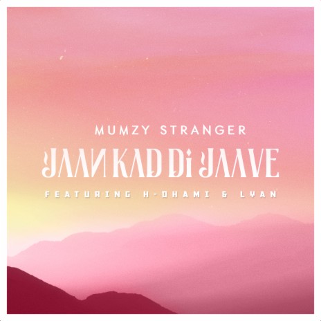 Jaan Kad Di Jaave (feat. H Dhami & Lyan) | Boomplay Music