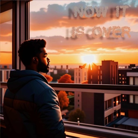 Now It Is Over | Boomplay Music