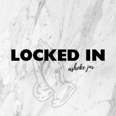 Locked In | Boomplay Music