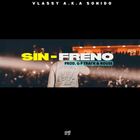 Sin Freno ft. SOUNDTRVCK STUDIO | Boomplay Music