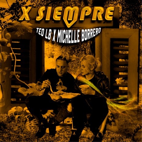 X Siempre ft. Michelle Borrero | Boomplay Music