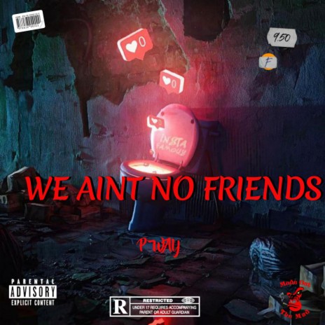 We Aint No Friends | Boomplay Music