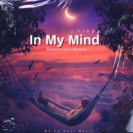 In My Mind ft. _Phøenɨx_ | Boomplay Music