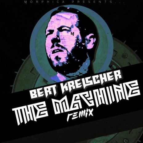 Bert Kreischer (The Machine) (Ɱorphica Remix) ft. Ɱorphica | Boomplay Music