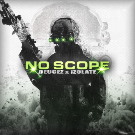 NO SCOPE ft. IZOLATE | Boomplay Music