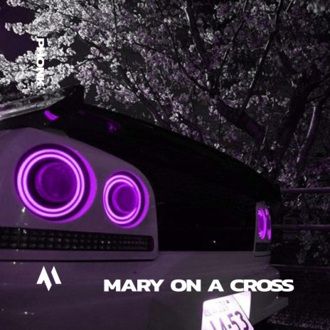 MARY ON A CROSS - PHONK ft. PHXNTOM & Tazzy | Boomplay Music