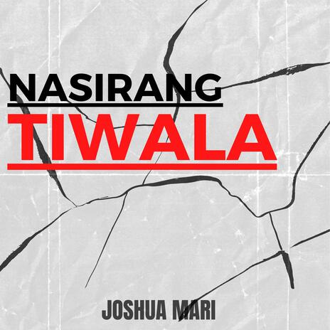 Nasirang Tiwala | Boomplay Music