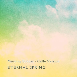 Morning Echoes (Cello Version)
