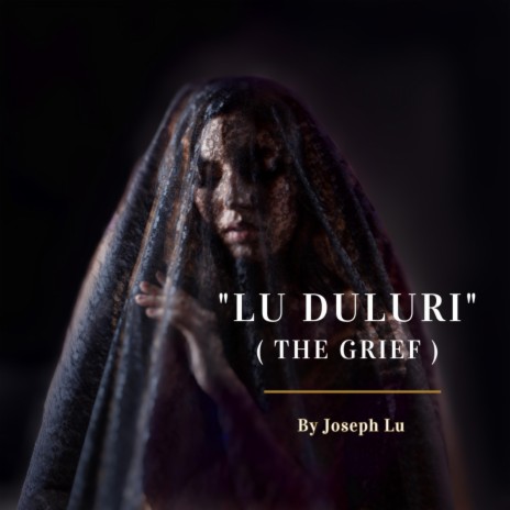 LU DULURI (THE GRIEF) | Boomplay Music