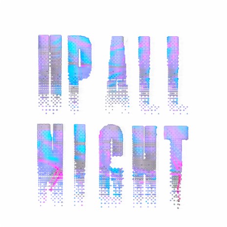 Up All Night | Boomplay Music