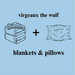 blankets and pillows