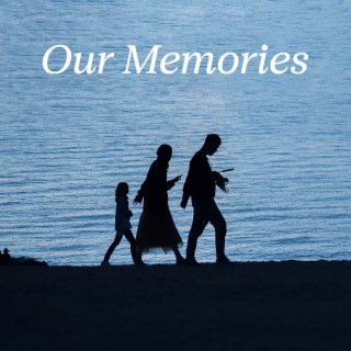Our Memories