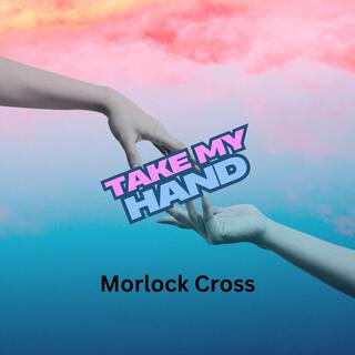 Take my Hand