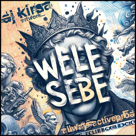 Wele Sebe | Boomplay Music