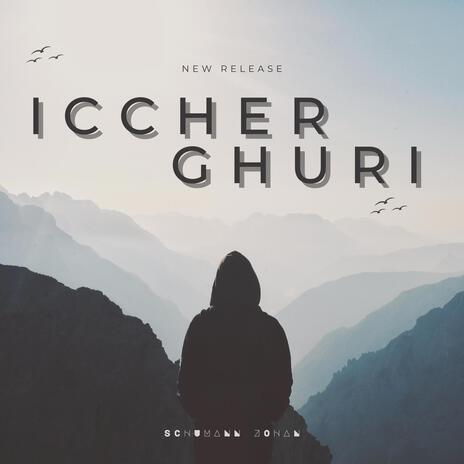 Iccher Ghuri | Boomplay Music