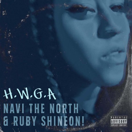 H.W.G.A ft. Ruby ShineOn! | Boomplay Music