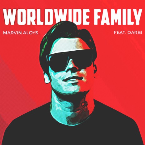 Worldwide Family ft. Darbi | Boomplay Music