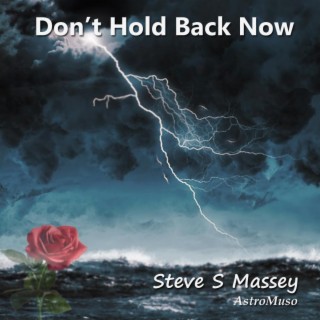 Don't Hold Back Now lyrics | Boomplay Music