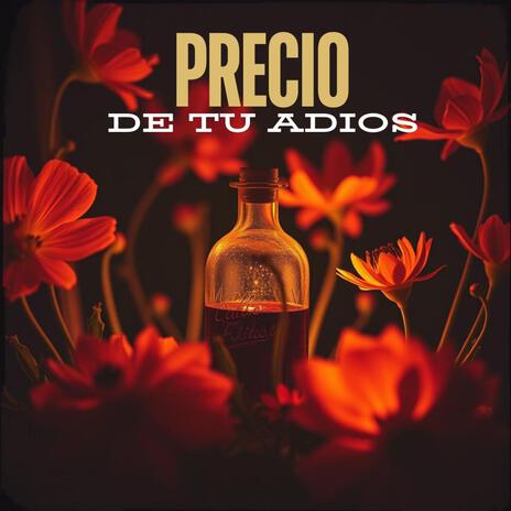 EL PRECIO DE TU ADIOS | Boomplay Music