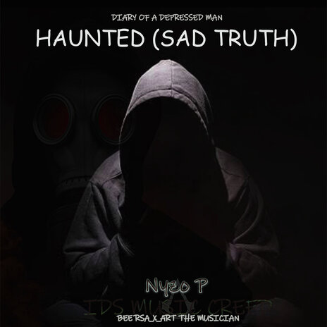 Haunted (Sad Truth) ft. BeeRSA & Art The Musician | Boomplay Music