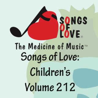 Songs of Love: Children's, Vol. 212