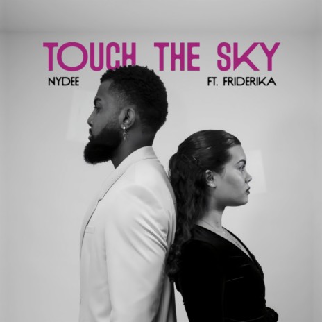 Touch the sky ft. Friderika | Boomplay Music