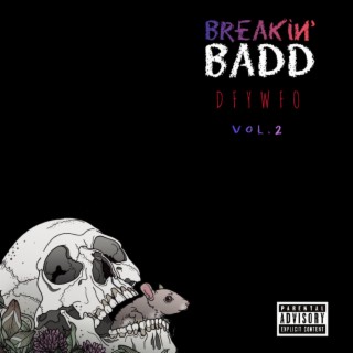 Breakin' Badd vol. 2 DFYWFO (Don't Forget Why We Fell Out)