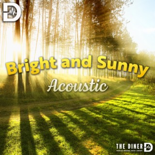 Bright and Sunny (Acoustic)