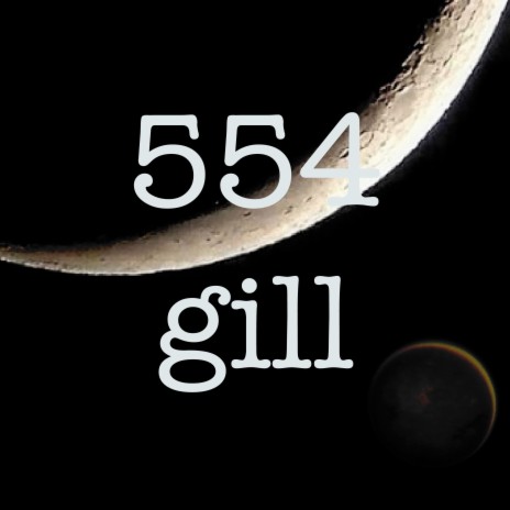 554 Gill | Boomplay Music