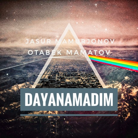 Dayanamadim ft. Otabek Mamatov | Boomplay Music