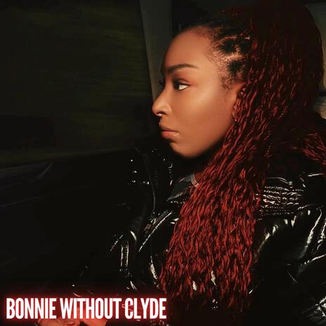 Bonnie Without Clyde | Boomplay Music