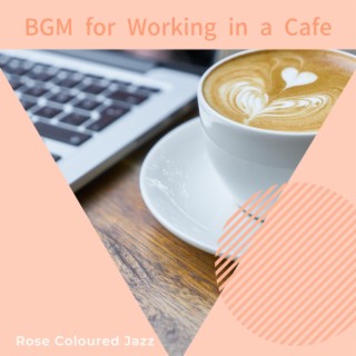 Bgm for Working in a Cafe