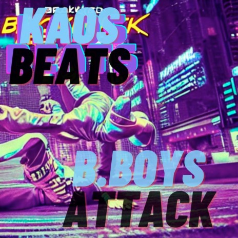 B.boys Attack | Boomplay Music