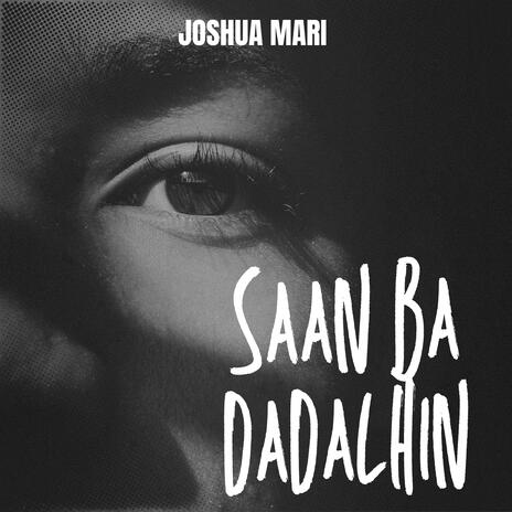 Saan Ba Dadalhin | Boomplay Music