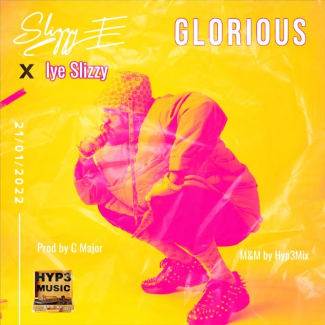 GLORIOUS ft. Iye Slizzzy | Boomplay Music