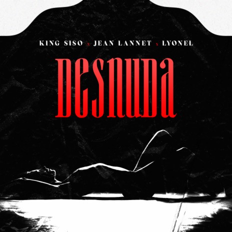 Desnuda ft. Jean Lannet & Lyonel | Boomplay Music