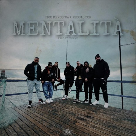 Mentalità ft. Rico Mendossa | Boomplay Music